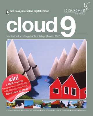 Cloud9 Travel Magazine March 2013 - Inspiration for unforgettable holidays - Discover the World