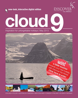 Cloud 9 Travel Magazine - May 2013 - Holiday inspiration from Discover the World