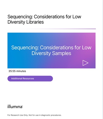 Sequencing: Considerations for Low Diversity Libraries